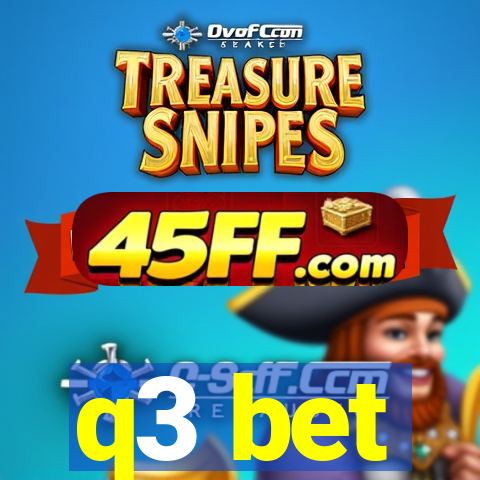 q3 bet